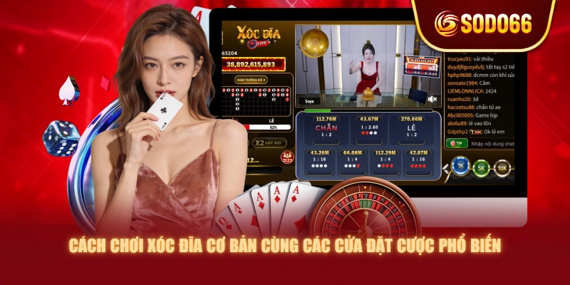 Cách chơi Xóc Đĩa cơ bản cùng các cửa đặt cược phổ biến